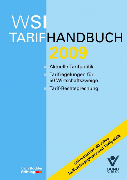 WSI-Tarifhandbuch 2009: Schwerpunkt: 60 Jahre Tarifvertragsgesetz und Tarifpolitik