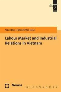 Labour Market and Industrial Relations in Vietnam