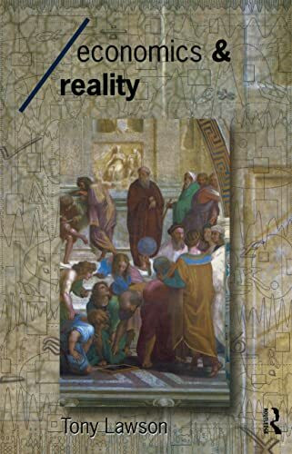 Economics and Reality (Economics As Social Theory)