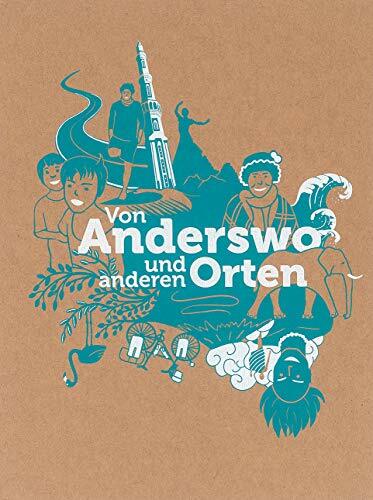 Von Anderswo und anderen Orten Von Anderswo und anderen Orten