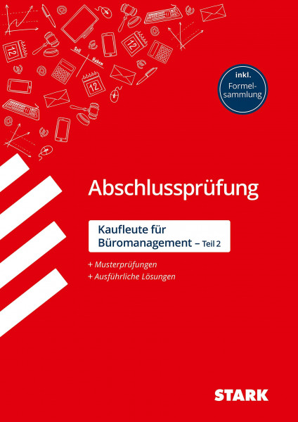 STARK Kaufleute für Büromanagement - Abschlussprüfung Teil 2 - Prüfungsvorbereitung (Abschlussprüfungen Ausbildung)