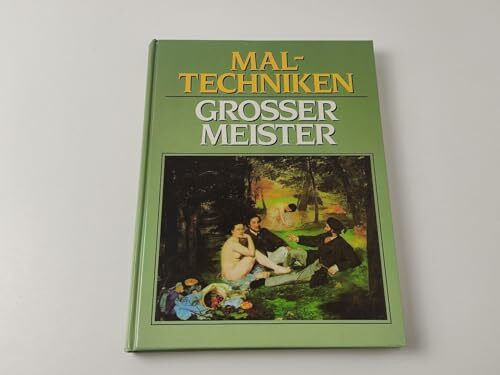 Maltechniken grosser Meister