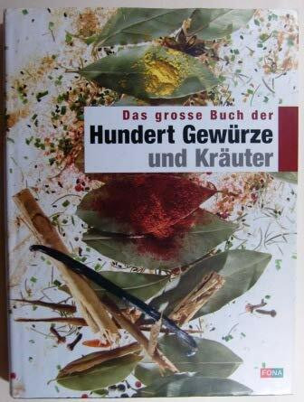 Das grosse Buch der hundert Gewürze und Kräuter