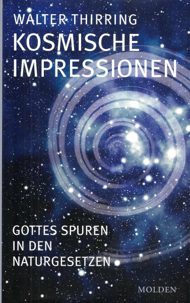 Kosmische Impressionen: Gottes Spuren in den Naturgesetzen