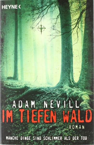 Im tiefen Wald: Roman