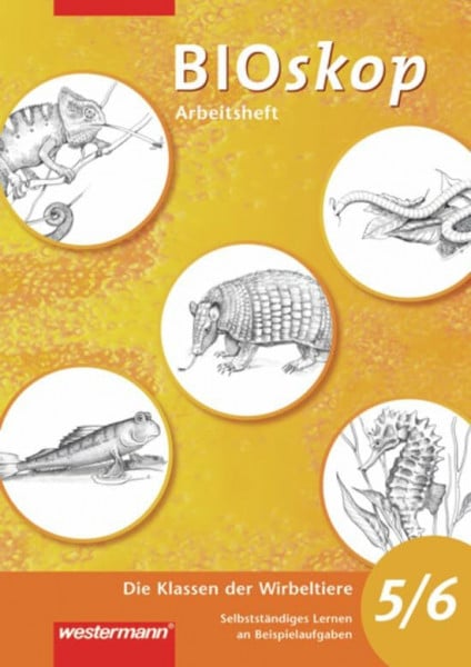 BIOskop Arbeitsheft: BIOskop SI: Arbeitsheft - Die Klassen der Wirbeltiere