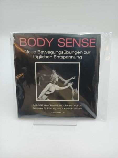 Body Sense: Neue Bewegungsübungen zur täglichen Entspannung