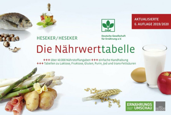Die Nährwerttabelle 2019/2020, 6. Auflage: Über 40.000 Nährstoffangaben. Einfache Handhabung. Tabellen zu Laktose, Fruktose, Gluten, Purin, Jod und trans-Fettsäuren