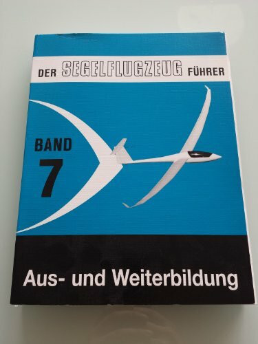 Der Privatflugzeugführer / Der Segelflugzeugführer - Aus- und Weiterbildung