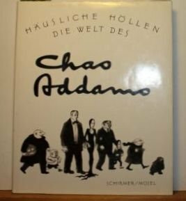 Häusliche Höllen. Die Welt des Chas Addams, Bd I