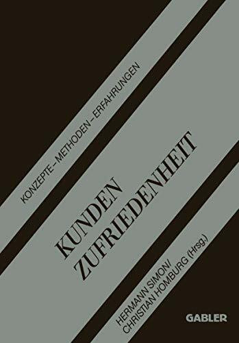 Kundenzufriedenheit: Konzepte - Methoden - Erfahrungen