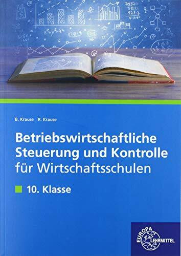 Betriebswirtschaftliche Steuerung und Kontrolle für Wirtschaftsschulen: Lehrbuch für die 10