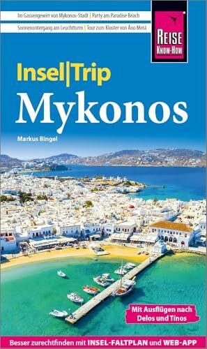 Reise Know-How InselTrip Mykonos mit Ausflug nach Delos und Tínos: Reiseführer Mykonos mit Insel-Faltplan und kostenloser Web-App