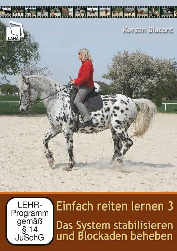 Einfach reiten lernen 3 - Das System stabilisieren und Blockaden beheben
