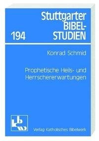 Prophetische Heils- und Herrschererwartungen