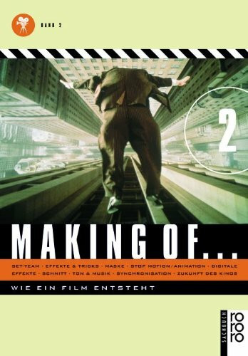 Set-Team, Effekte & Tricks, Maske, Stop motion, Animation, Digitale Effekte: Set-Team - Effekte & Tricks - Maske - Stop motion/Animation - Digitale ... - Zukunft des Kinos (Making of …, Band 2)