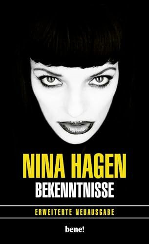 Bekenntnisse: Erweiterte Neuausgabe | Aktualisierte und erweiterte Autobiografie von Nina Hagen