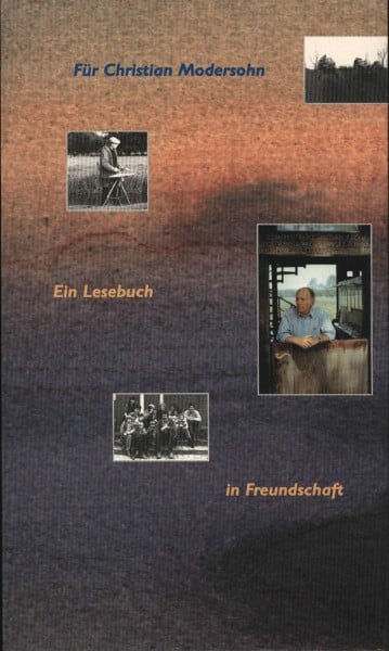 Christian Modersohn: Ein Lesebuch in Freundschaft