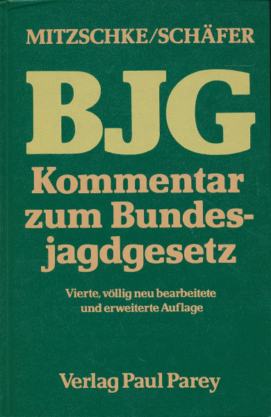 Kommentar zum Bundesjagdgesetz. In der Fassung vom 29. September 1976. Unter Einbeziehung der Ausführungsvorschriften der Länder