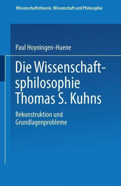 Die Wissenschaftsphilosophie Thomas S. Kuhns