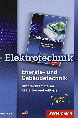 Energie- und Gebäudetechnik Lernfelder 5 - 13. CD-ROM