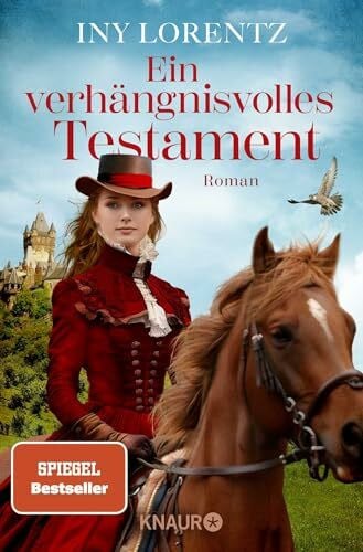 Ein verhängnisvolles Testament: Roman | Große Gefühle im historischen Roman von Bestseller-Autorin Iny Lorentz