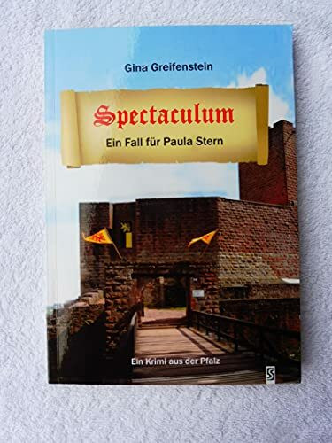 Spectaculum: Paula Sterns erster Fall. Pfalz-Krimi