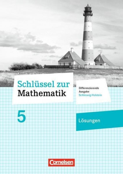 Schlüssel zur Mathematik 5. Schuljahr - Differenzierende Ausgabe Schleswig-Holstein - Lösungen zum S