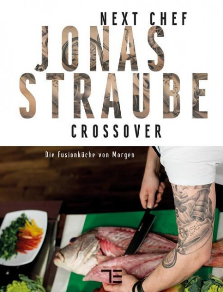 Next Chef Jonas Straube | Crossover