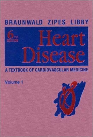 Heart Disease, 2 Vols.: A Textbook of Cardiovascular Medicine Heart Disease, 2 Vols.: A Textbook of Cardiovascular Medicine