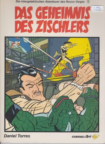 Die intergalaktischen Abenteuer des Rocco Vargas I. Das Geheimnis des Zischlers