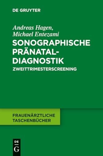 Sonographische Pränataldiagnostik: Zweittrimesterscreening (Frauenärztliche Taschenbücher) Sonographische Pränataldiagnostik: Zweittrimesterscreening (Frauenärztliche Taschenbücher)