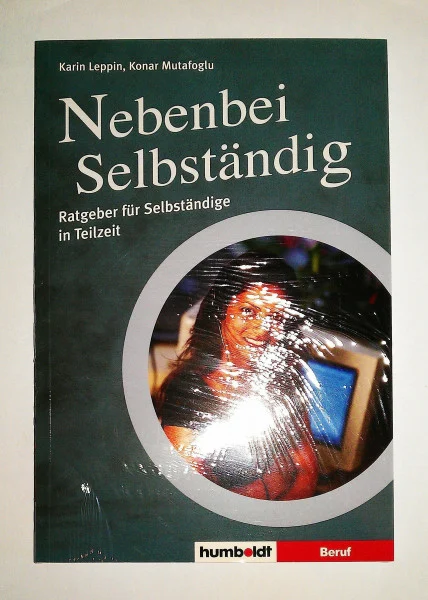 Nebenbei Selbständig: Ratgeber für Selbständige in Teilzeit