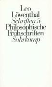 Schriften V (Kt). Philosophische Frühschriften