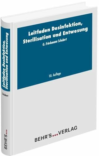 Leitfaden Desinfektion, Sterilisation und Entwesung: Fachbuch: Planen, Durchführen, Kontrollieren