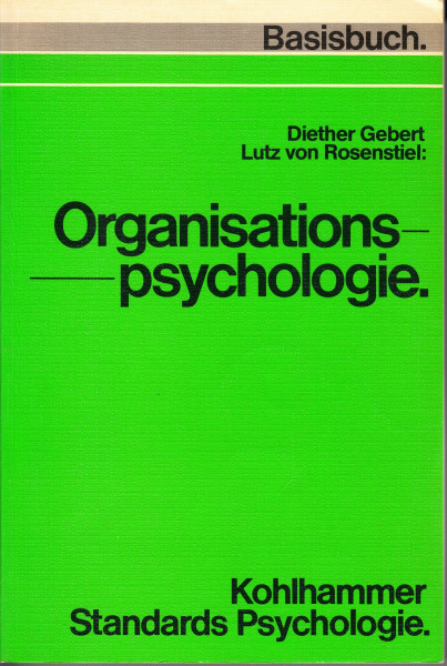 Organisationspsychologie: Person und Organisation (Kohlhammer Standards Psychologie)