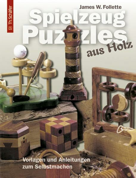 Spielzeug-Puzzles aus Holz: Vorlagen und Anleitungen zum Selbstmachen (HolzWerken)