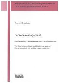 Personalmanagement. Profitbeziehung - Konzeptionsaufbau - Funktionsablauf