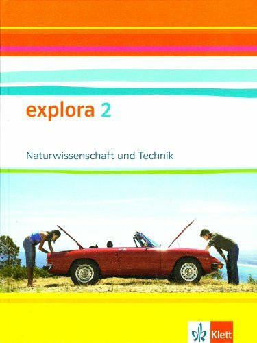 Explora - Naturwissenschaft und Technik. Ausgabe Baden-Württemberg / Schülerbuch - 9. Schuljahr