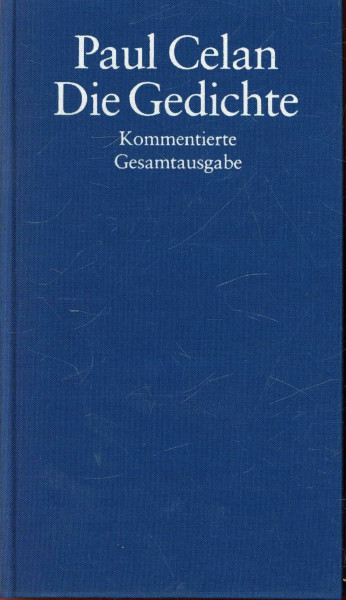 Die Gedichte. Kommentierte Gesamtausgabe: Kommentierte Gesamtausgabe in einem Band