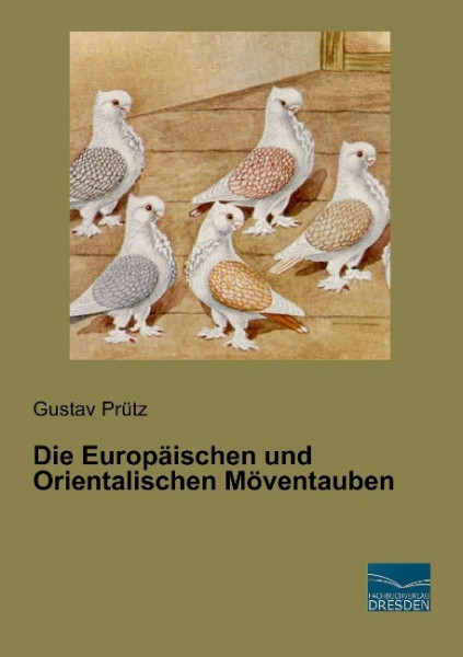 Die Europäischen und Orientalischen Möventauben
