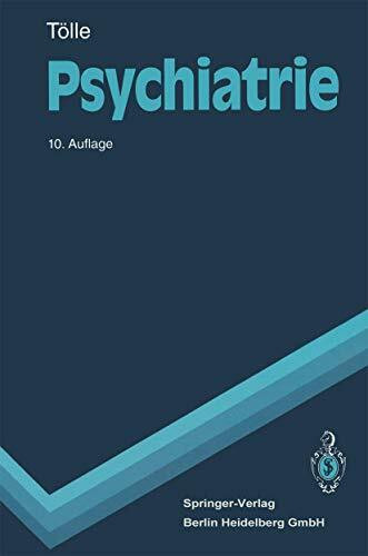 Psychiatrie, Einschließlich Psychotherapie (Springer-Lehrbuch)