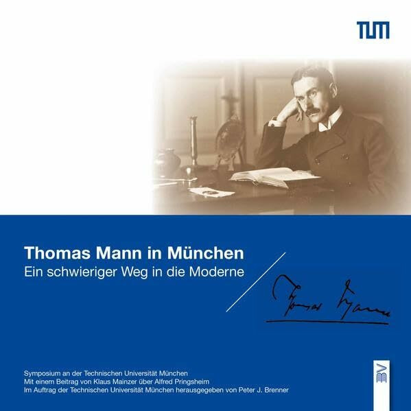 Thomas Mann in München: Ein schwieriger Weg in die Moderne