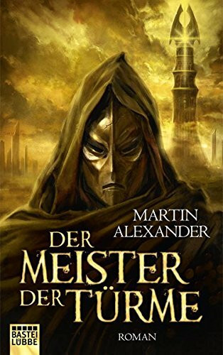 Der Meister der Türme: Roman