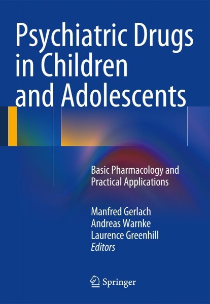 Psychiatric Drugs in Childhood and Adolescence