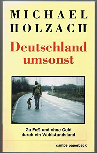 K.T.: Zu Fuß und ohne Geld durch ein Wohlstandsland