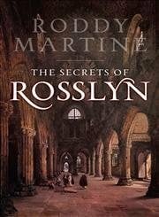 The Secrets of Rosslyn The Secrets of Rosslyn