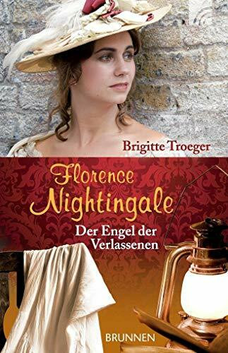 Florence Nightingale: Der Engel der Verlassenen