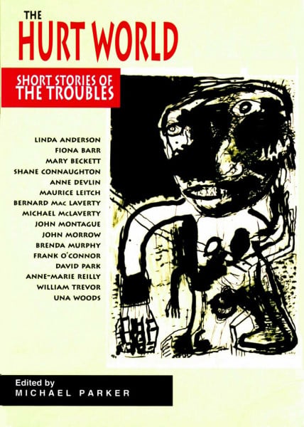 The Hurt World: Short Stories of the Troubles