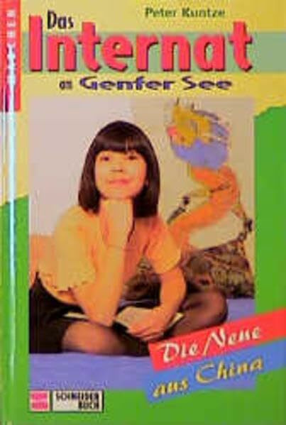 Das Internat am Genfer See, Bd.3, Die Neue aus China